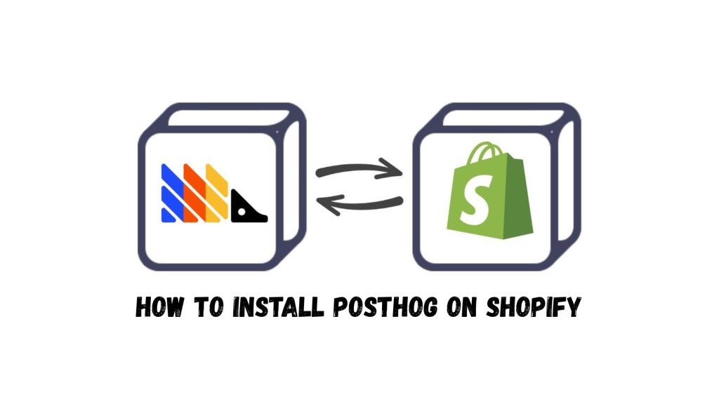 PostHog Shopify