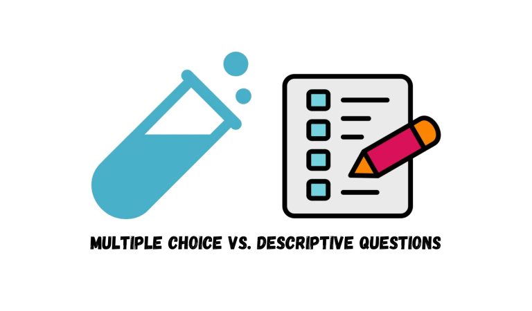 Multiple Choice vs. Descriptive Questions