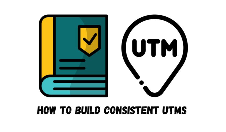 How to Build Consistent UTMs for Reliable Marketing Attribution